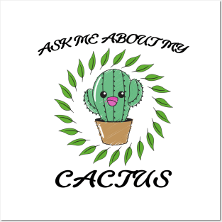 Ask me about my cactus Posters and Art